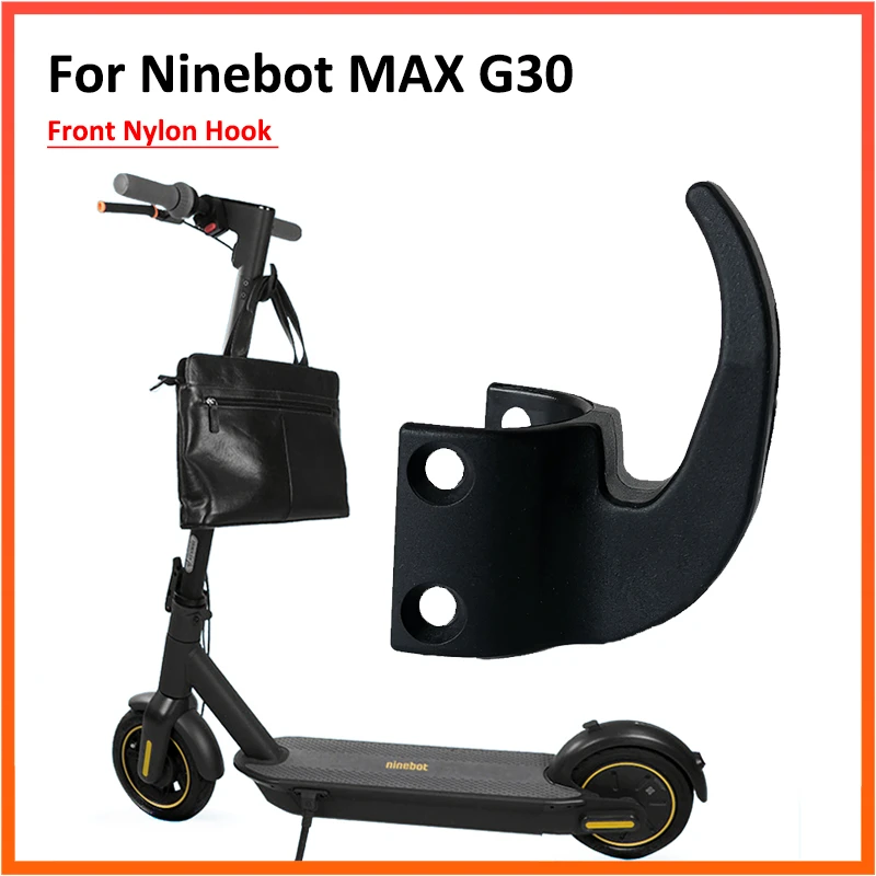 Nylon Hook for NINEBOT MAX G30 G30D Electric Scooter Skateboard Storage Hook Hanging Bags Claw Hanger Accessories 3Colors