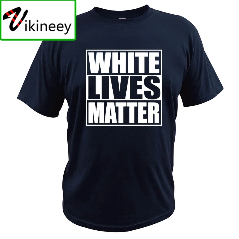 White Lives Matter Black Lives Matter Funny Cool Designs Graphic T Shirt 100% Cotton Camisas Summer Basic Tops