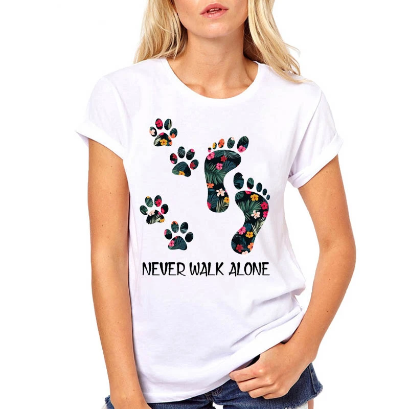 Women Never Walk Alone Dog Paw Cute Foot Floral Pet Fashion Clothe Printed Woman Harajuku Punk Top Tee Shirt T Female T-shirt