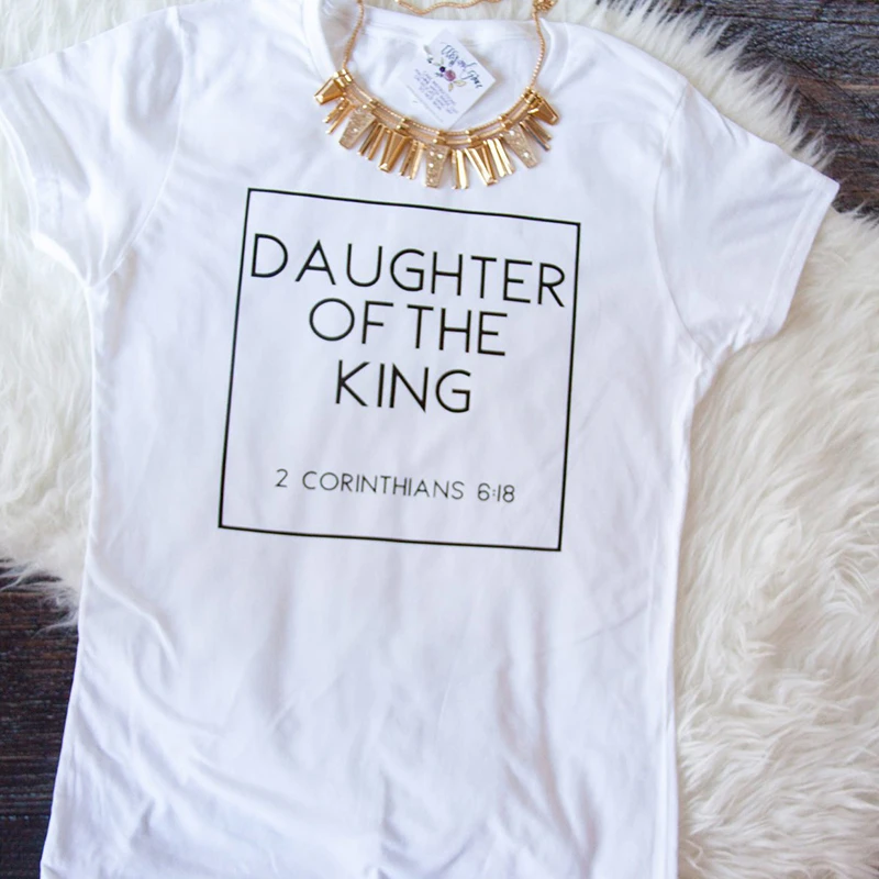 Christian T-shirt Daughter of The King Letter Print Cute Women T-shirt Jesus Shirt Harajuku Graphic Top Female