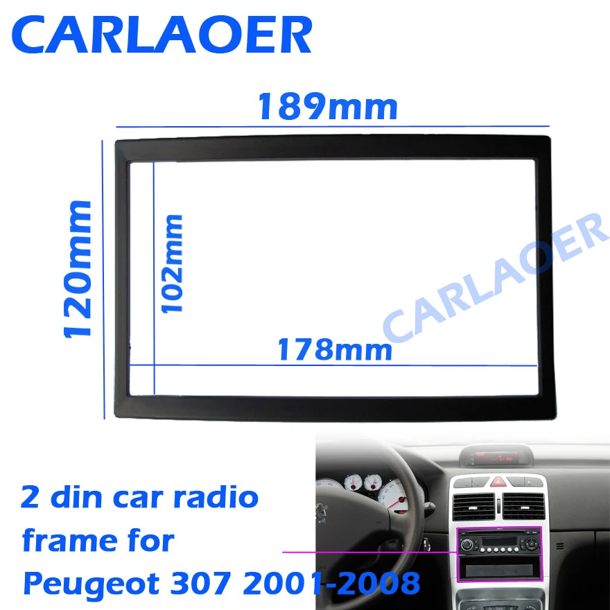 Car frame for Peugeot 307 2001-2008 audio conversion dashboard panel frame car radio size 178*102 mm 190*120 mm 2 din Fascias