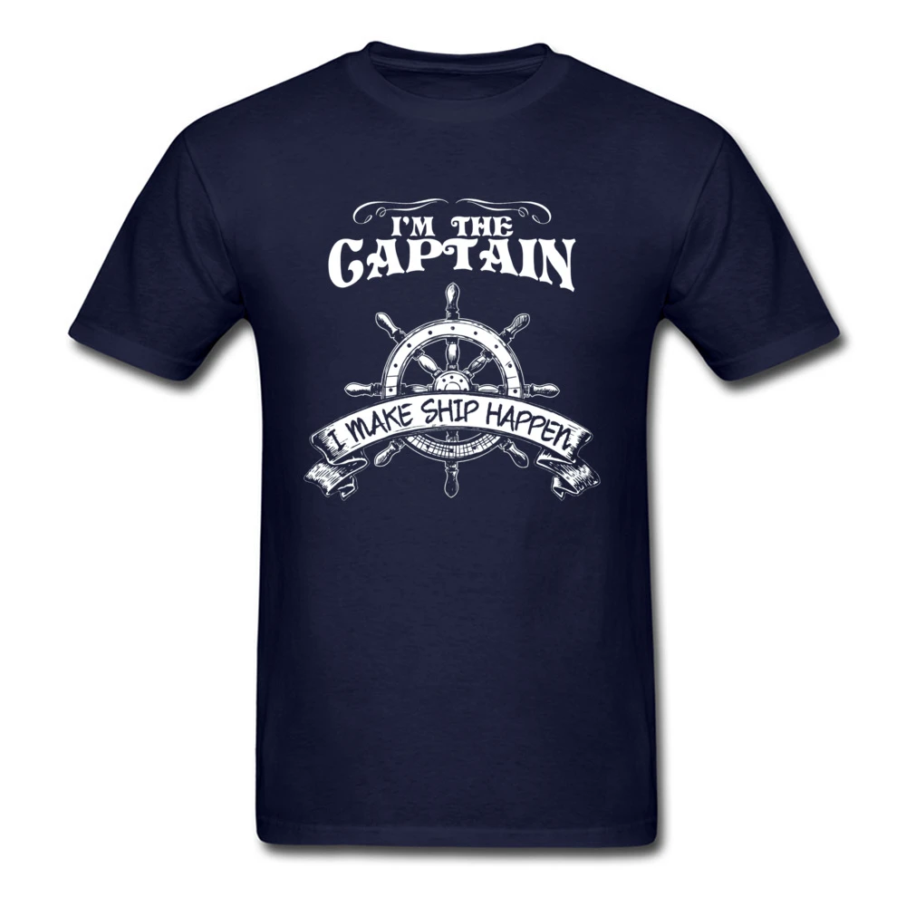 Pirate T Shirt Men I'm The Captain I Make Ship Happen T-Shirt Drop Shipping Custom Design Male Clothes Navy Blue Tops