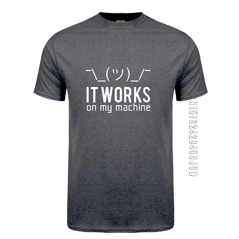 Summer Men T Shirts Funny Geek It works on my machine T-Shirt Tshirt Men Cotton O Neck Computer Programmer Top Tees