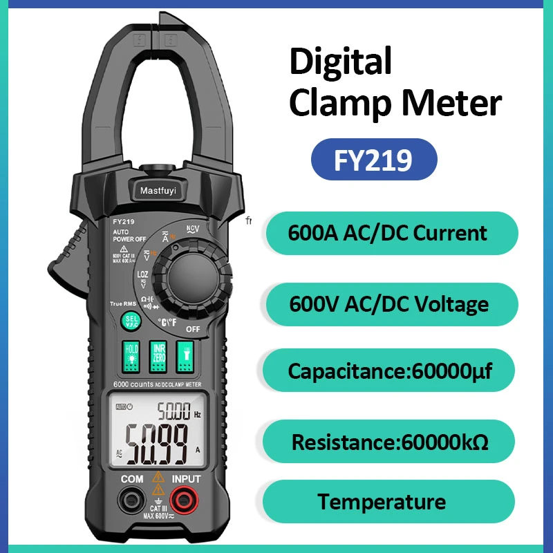 Mastfuyi FY219 AC DC Current Digital Clamp Meters High Precision Multimeter True RMS Auto Range VFC Capacitance NVC Universal